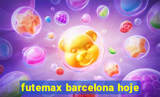 futemax barcelona hoje